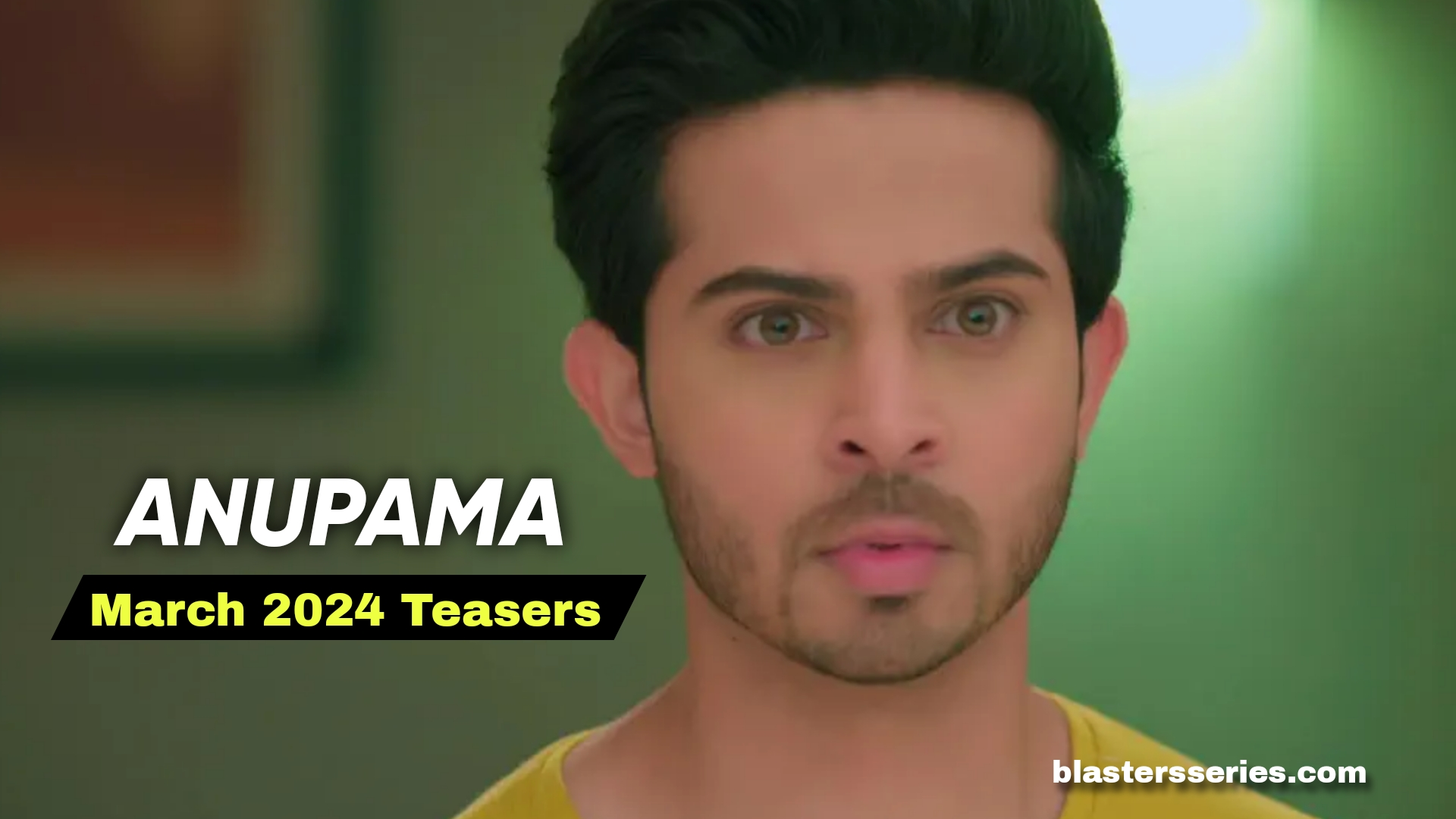 Anupama March 2024 Teasers