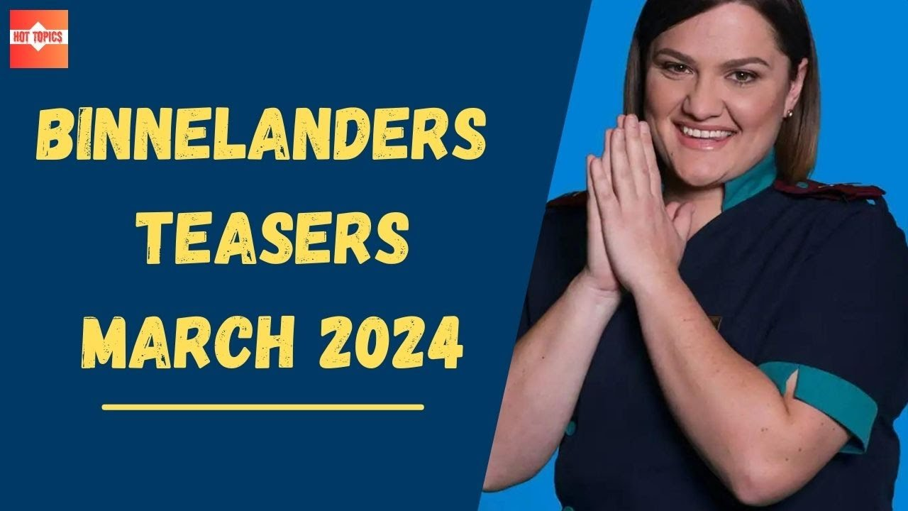Binnelanders March 2024 Teasers