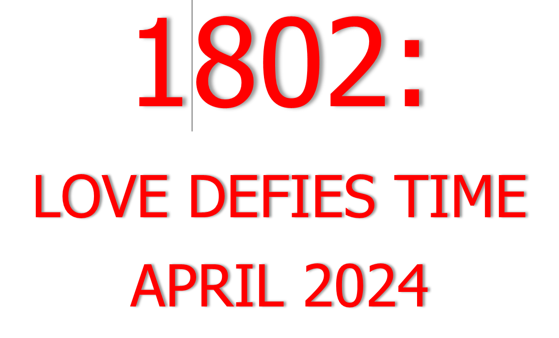 1802: Love Defies Time April 2024 Teasers