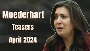 Moederhart April 2024 Teasers