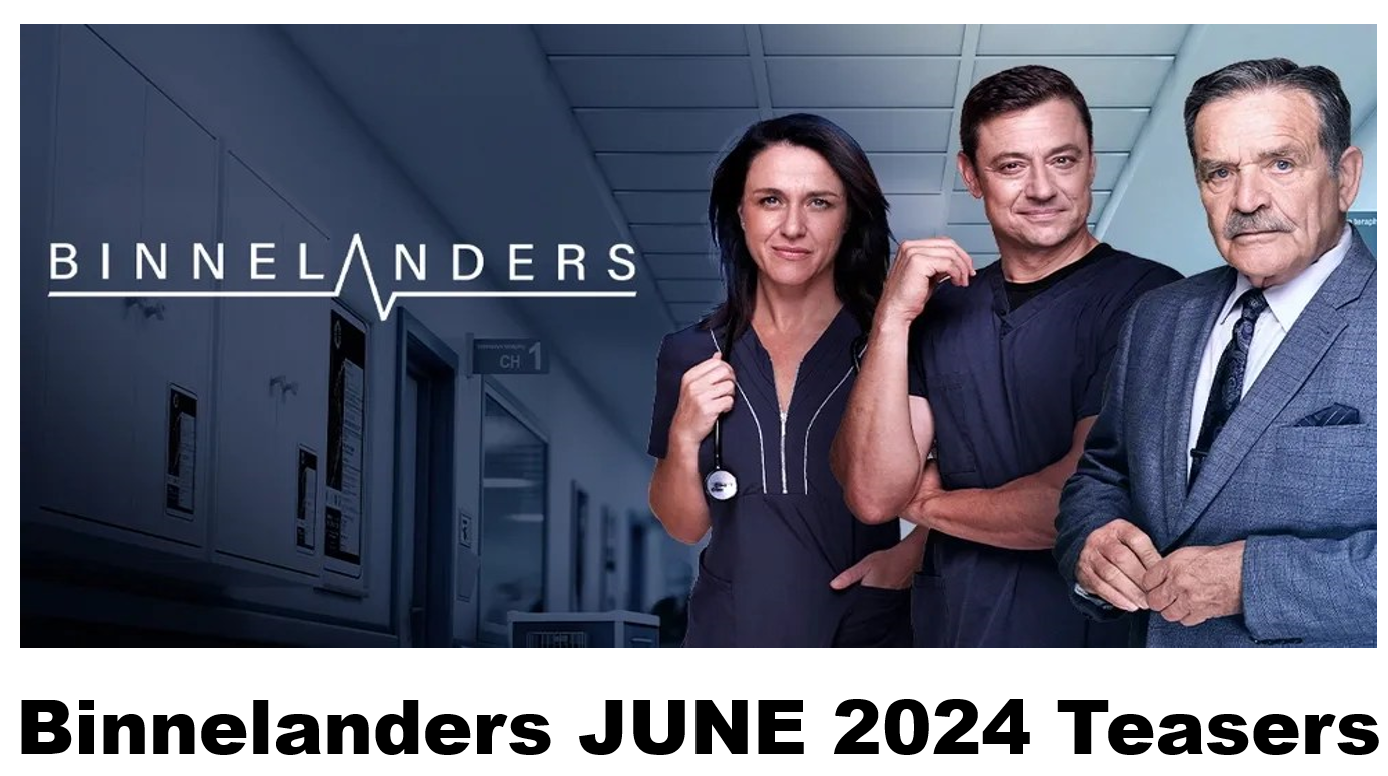 Binnelanders JUNE 2024 Teasers