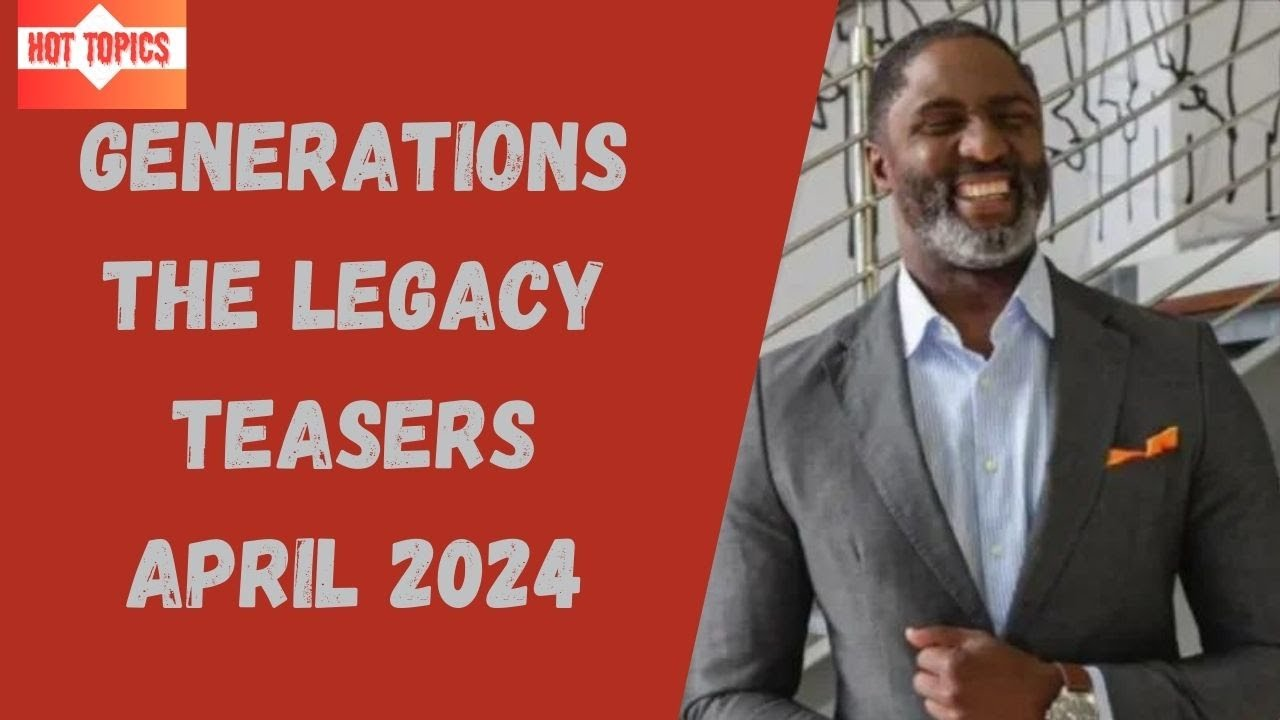 Generations: The Legacy April 2024 Teasers