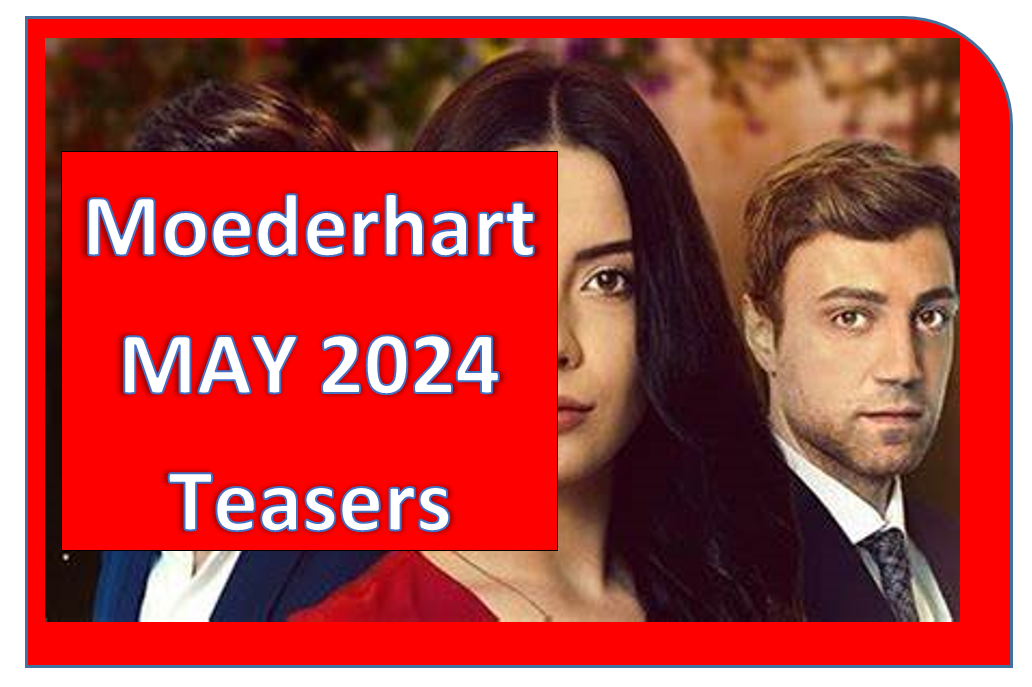 Moederhart MAY 2024 Teasers