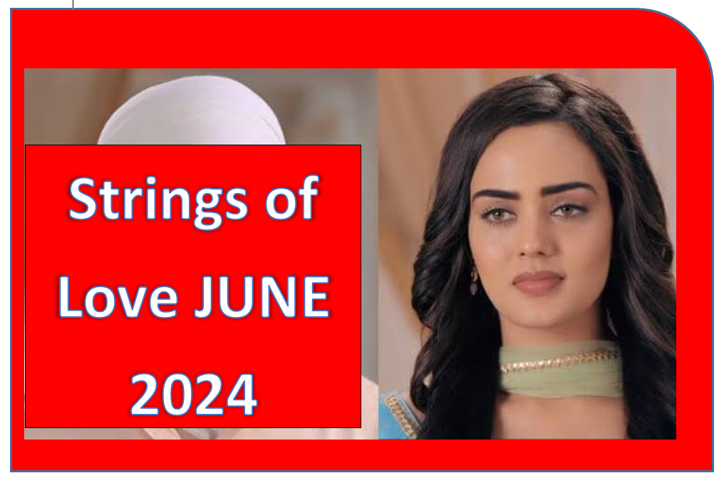 Strings of Love JUNE 2024 Teasers