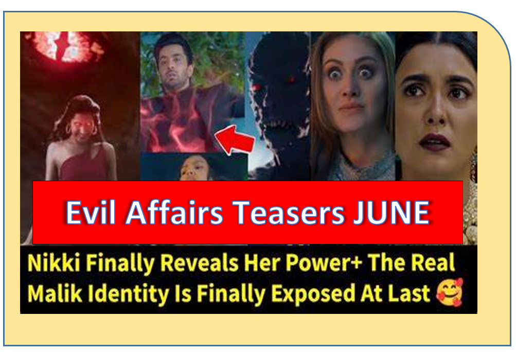 Evil Affairs Teasers JUNE 2024