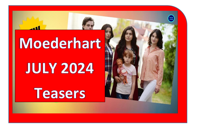 Moederhart JULY 2024 Teasers