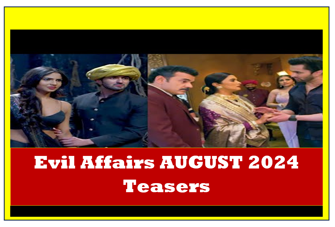 Evil Affairs August 2024 Teasers