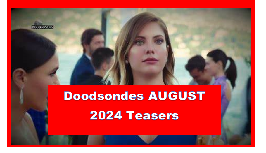 Doodsondes AUGUST 2024 Teasers