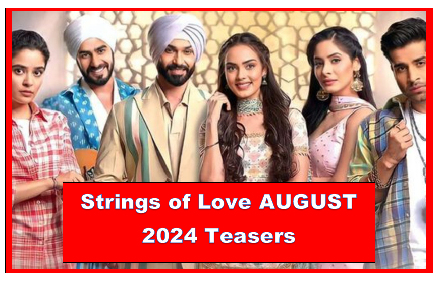 Strings of Love AUGUST 2024 Teasers
