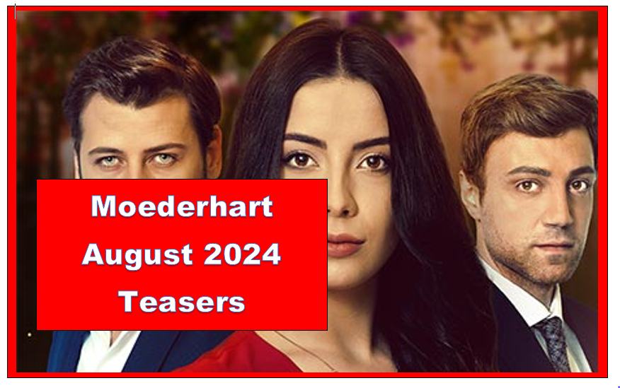 Moederhart August 2024 Teasers