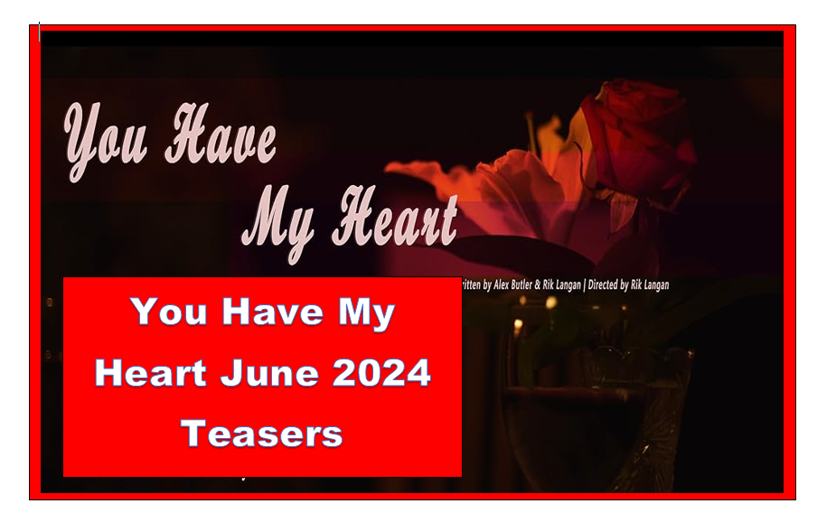 You Have My Heart June 2024 Teasers