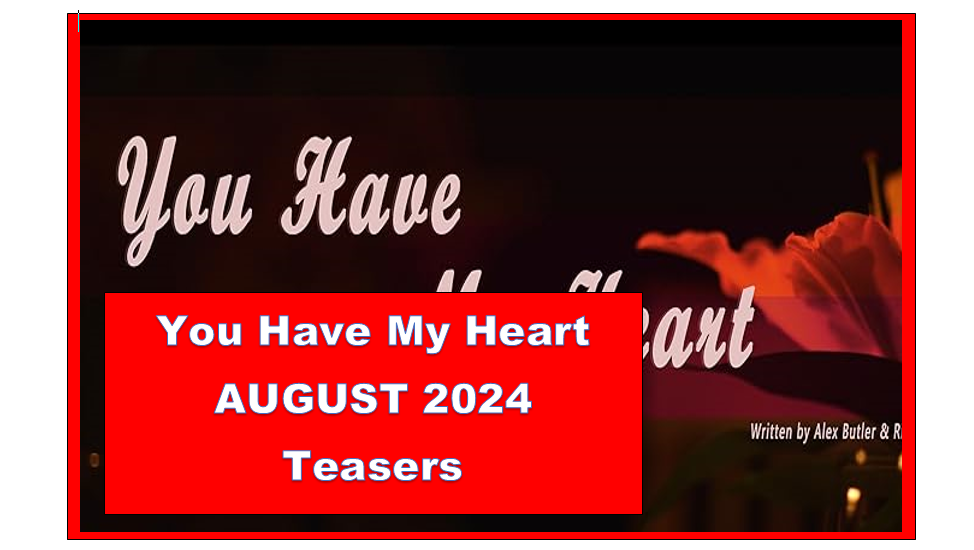 You Have My Heart August 2024 Teasers