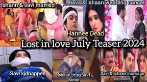 Lost in Love JULY Teasers 2024