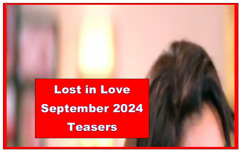 Lost in Love September 2024 Teasers