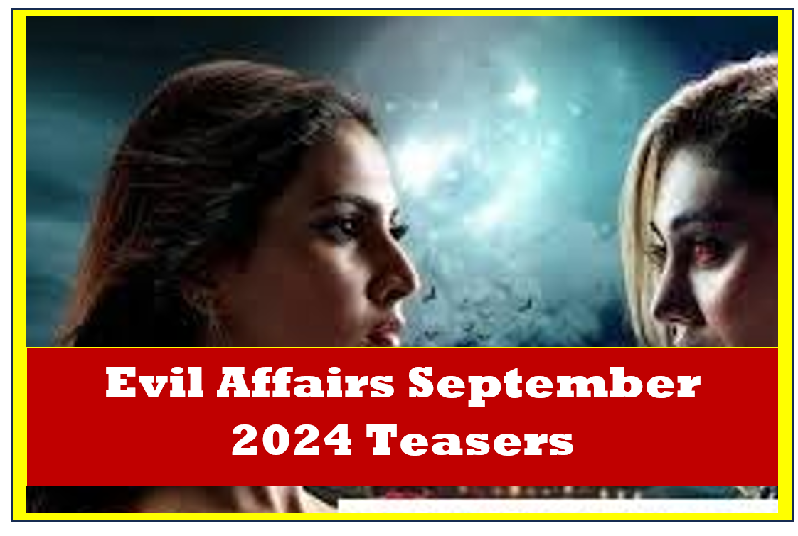 Evil Affairs September 2024 Teasers