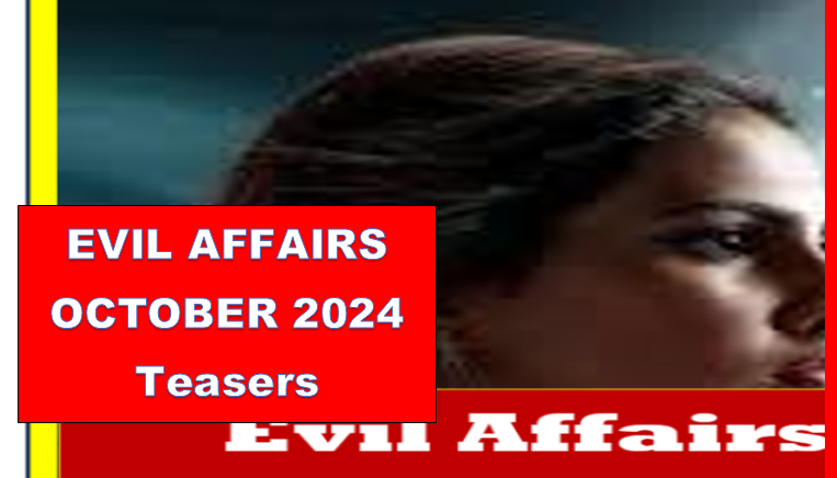 Evil Affairs – October 2024 Teasers