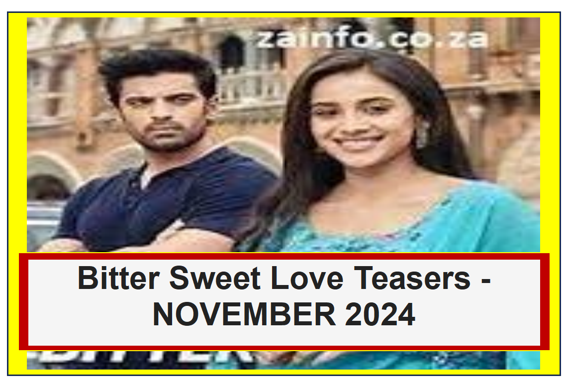 Bitter Sweet Love – November 2024 Teasers