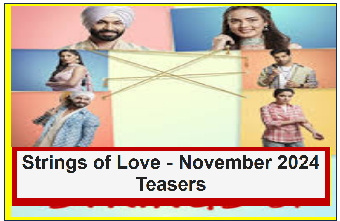 Strings of Love – November 2024 Teasers