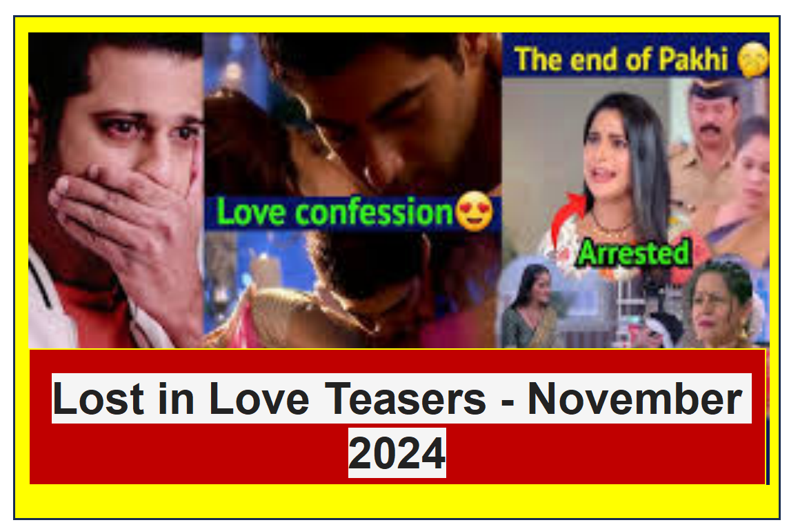 Lost in Love – November 2024 Teasers